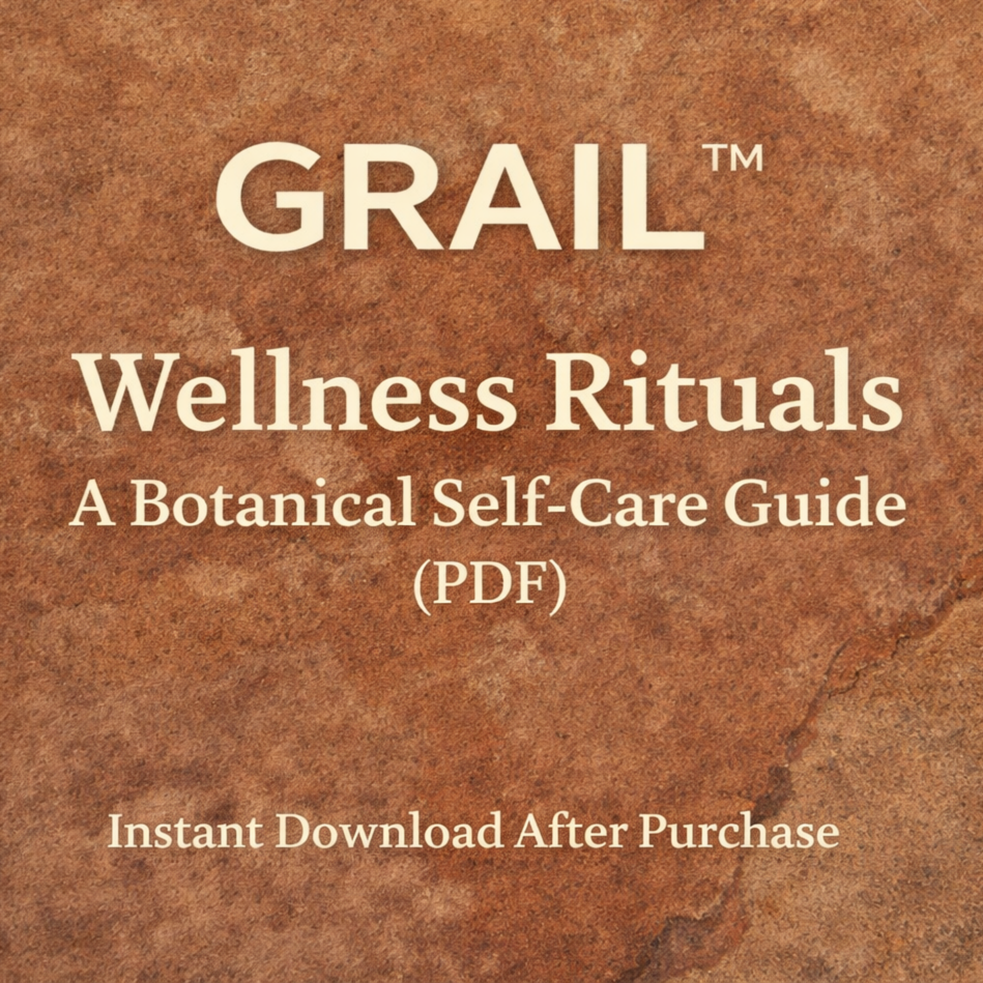 Square promotional image displaying the text “GRAIL™ Wellness Rituals — A Botanical Self-Care Guide (PDF)” on a textured brown background, indicating a digital wellness guide available for instant download after purchase